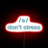 Relaxation at Home Decor: 'Don't Stress' Vibrant Neon Wall Sign