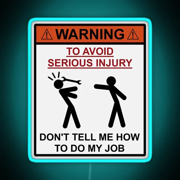 Don T Tell Me How To Do My Job RGB Neon Sign