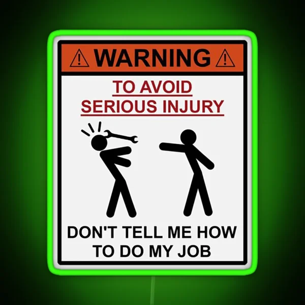 Don T Tell Me How To Do My Job RGB Neon Sign
