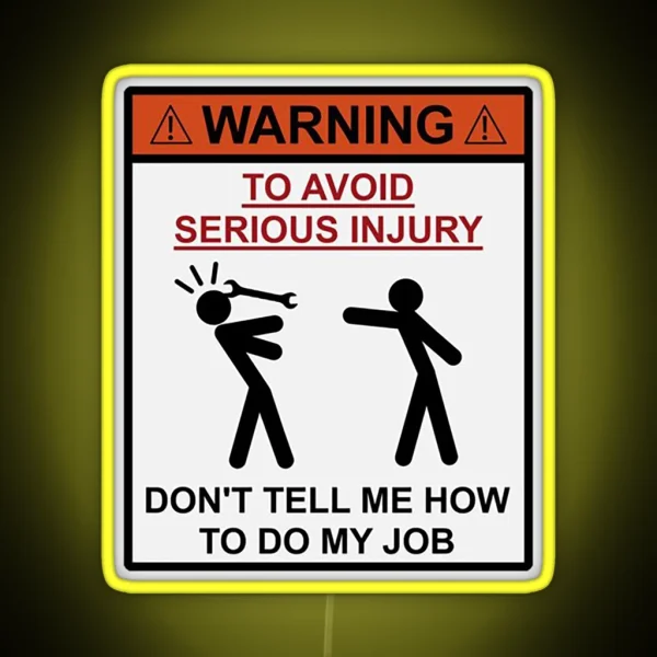 Don T Tell Me How To Do My Job RGB Neon Sign