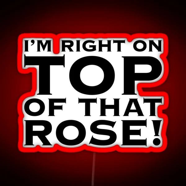 Don T Tell Mom The Babysitter S Dead I M Right On Top Of That Rose RGB Neon Sign