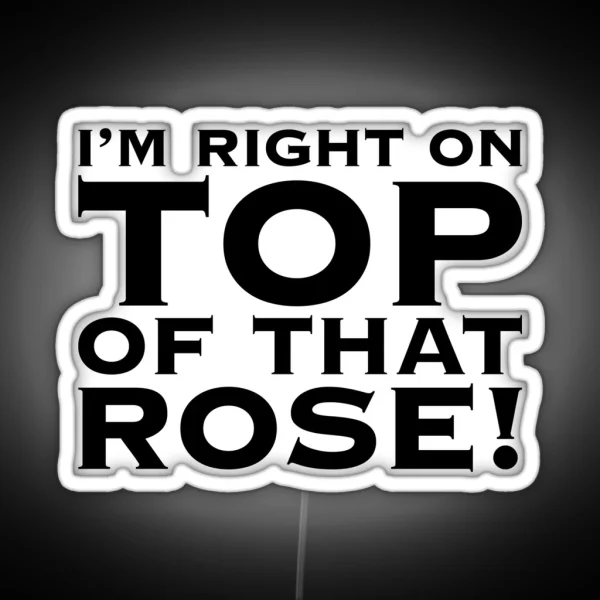 Don T Tell Mom The Babysitter S Dead I M Right On Top Of That Rose RGB Neon Sign