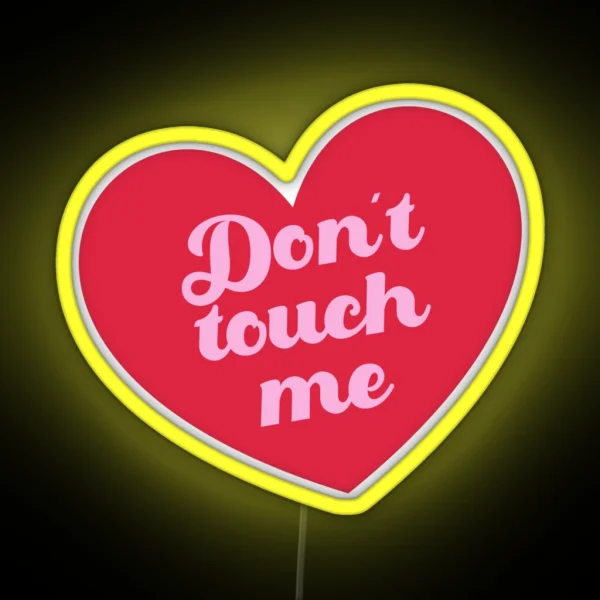 Don T Touch Me RGB Neon Sign