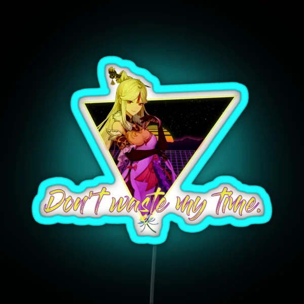 Don T Waste My Time RGB Neon Sign