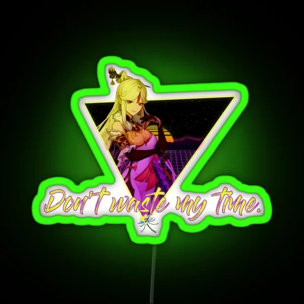 Don T Waste My Time RGB Neon Sign