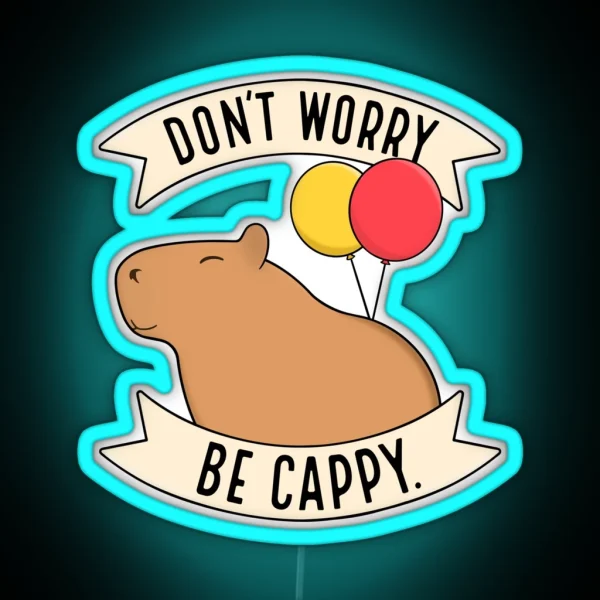 Don T Worry Be Cappy RGB Neon Sign