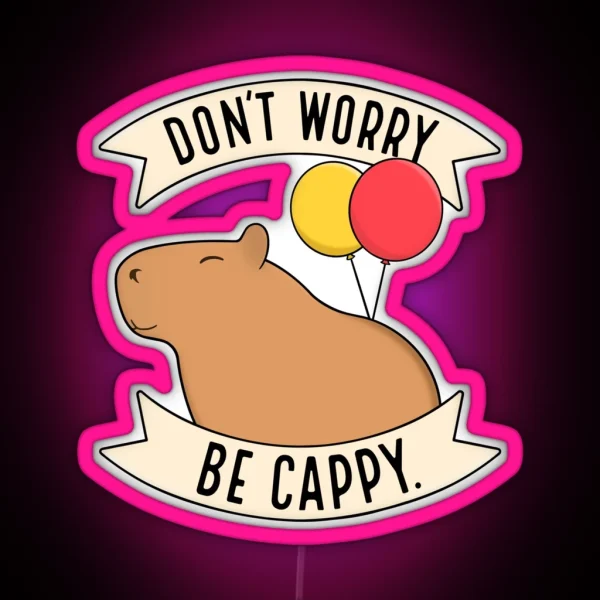 Don T Worry Be Cappy RGB Neon Sign