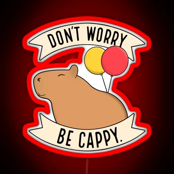 Don T Worry Be Cappy RGB Neon Sign