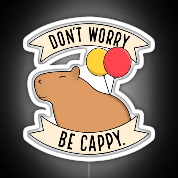 Don T Worry Be Cappy RGB Neon Sign