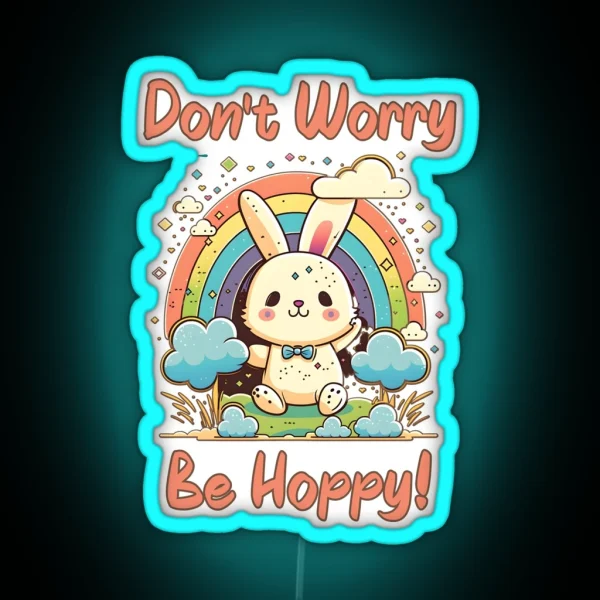 Don T Worry Be Hoppy Retro Bunny RGB Neon Sign