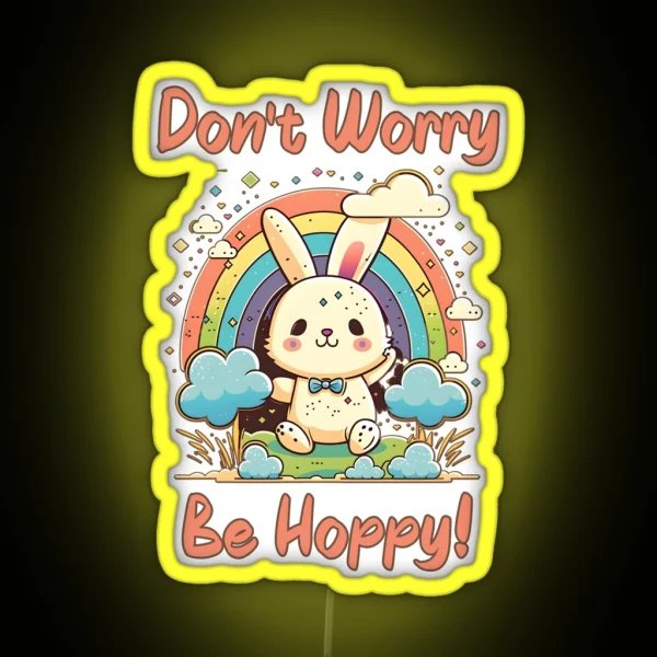 Don T Worry Be Hoppy Retro Bunny RGB Neon Sign