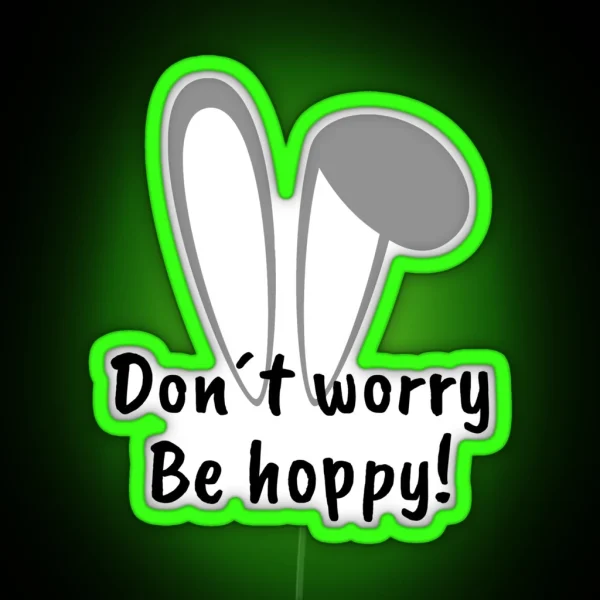 Don T Worry Be Hoppy RGB Neon Sign