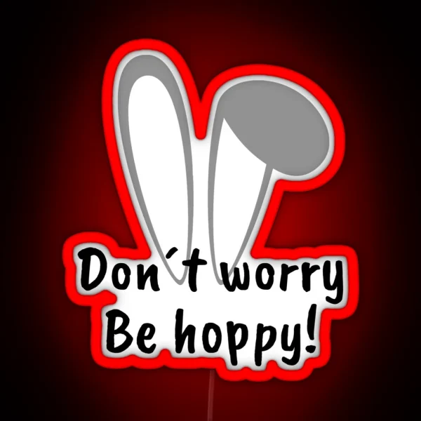 Don T Worry Be Hoppy RGB Neon Sign
