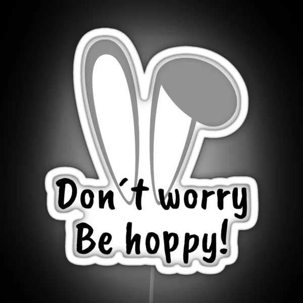 Don T Worry Be Hoppy RGB Neon Sign