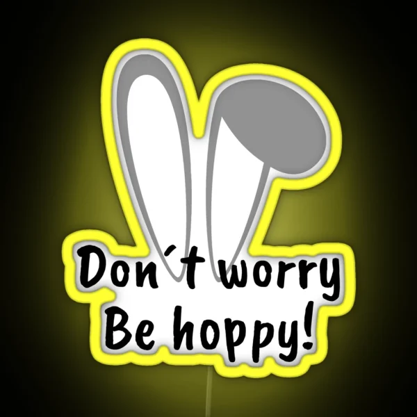 Don T Worry Be Hoppy RGB Neon Sign