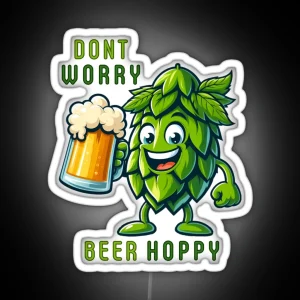 Don T Worry Beer Hoppy RGB Neon Sign