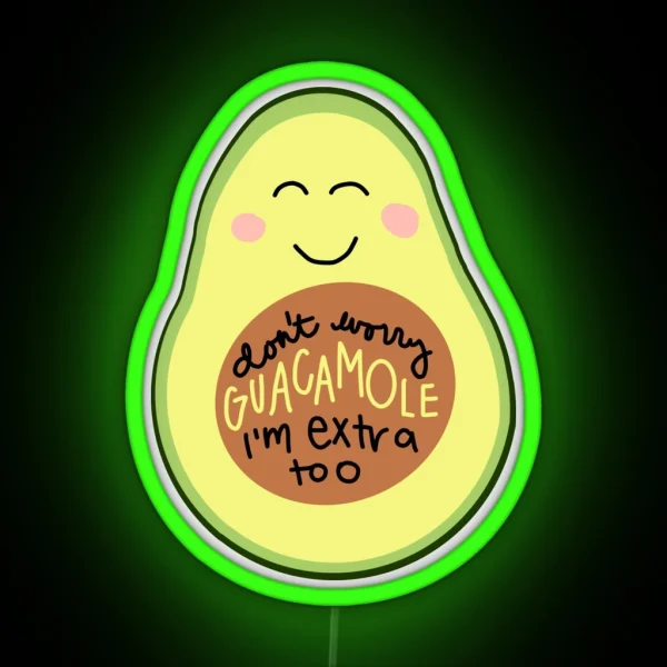 Don T Worry Guacamole RGB Neon Sign