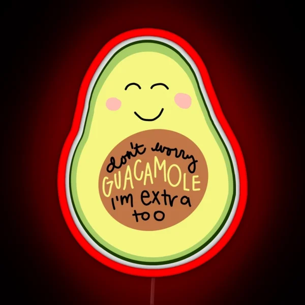 Don T Worry Guacamole RGB Neon Sign