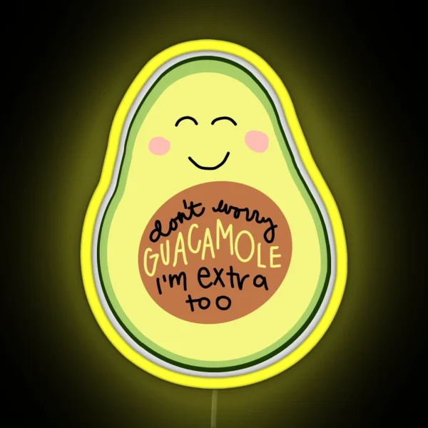 Don T Worry Guacamole RGB Neon Sign