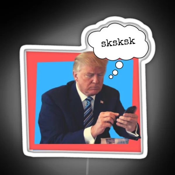 Donald Trump Sksksk RGB Neon Sign