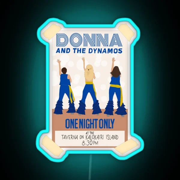 Donna And The Dynamos Mamma Mia Here We Go Again RGB Neon Sign