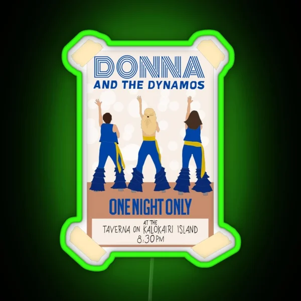 Donna And The Dynamos Mamma Mia Here We Go Again RGB Neon Sign