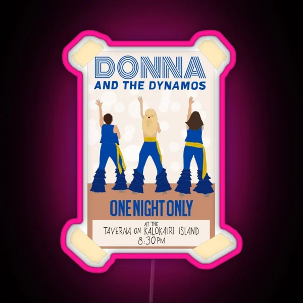 Donna And The Dynamos Mamma Mia Here We Go Again RGB Neon Sign