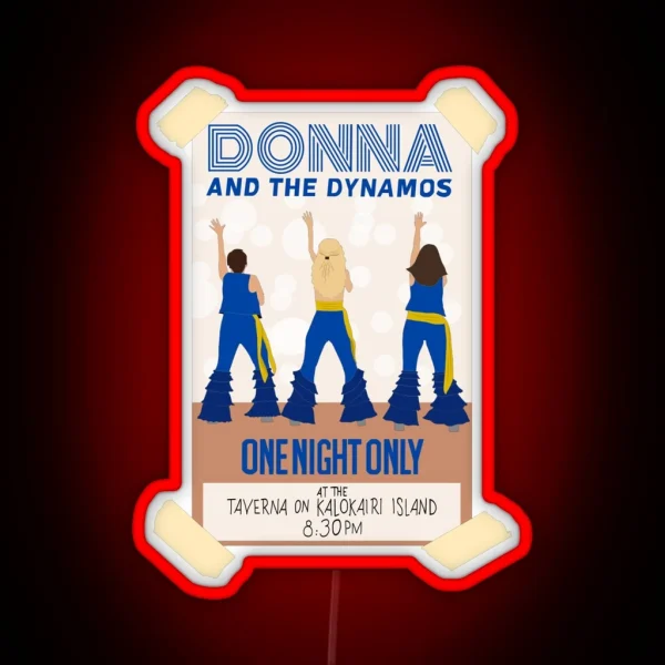 Donna And The Dynamos Mamma Mia Here We Go Again RGB Neon Sign