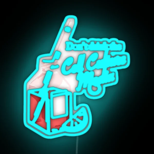 Dont Drink The Cell Culture Media RGB Neon Sign