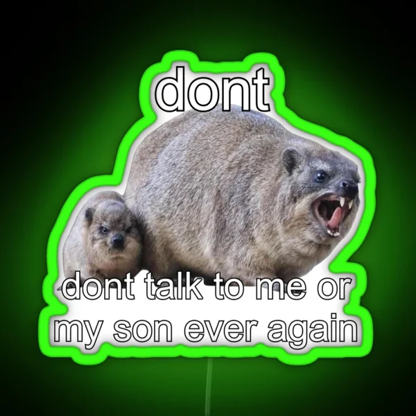 Dont Talk To Me Or My Son Ever Again Rock RGB Neon Sign