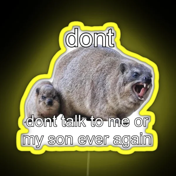 Dont Talk To Me Or My Son Ever Again Rock RGB Neon Sign