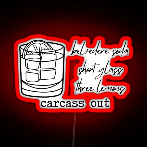 Dorit Carcass Out Drink Order RGB Neon Sign
