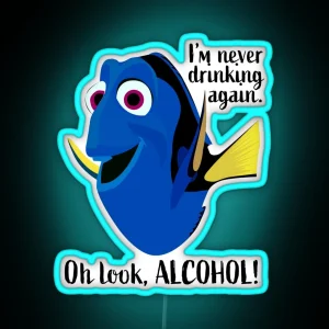 Dory I M Never Drinking Again RGB Neon Sign