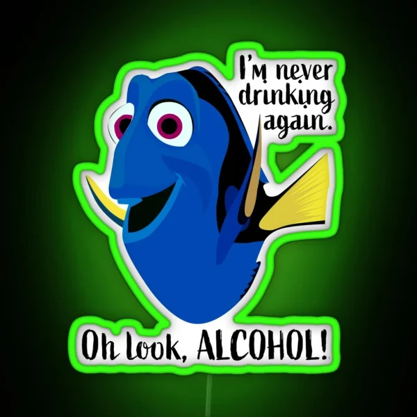 Dory I M Never Drinking Again RGB Neon Sign