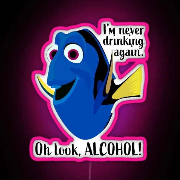 Dory I M Never Drinking Again RGB Neon Sign