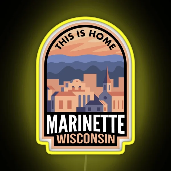 Downtown Marinette Wisconsin This Is Home RGB Neon Sign