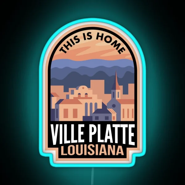 Downtown Ville Platte Louisiana This Is Home RGB Neon Sign