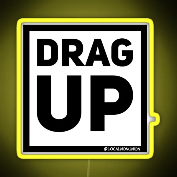 Drag Up RGB Neon Sign