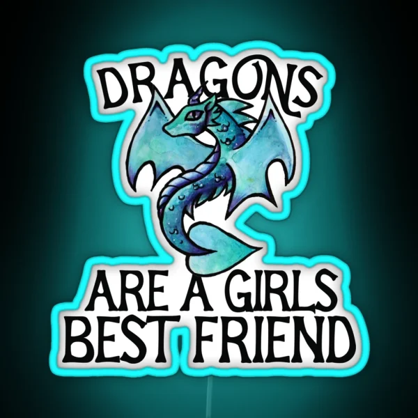 Dragons Are A Girls Best Friend RGB Neon Sign