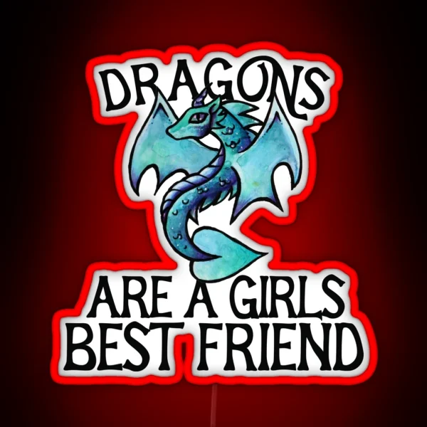 Dragons Are A Girls Best Friend RGB Neon Sign