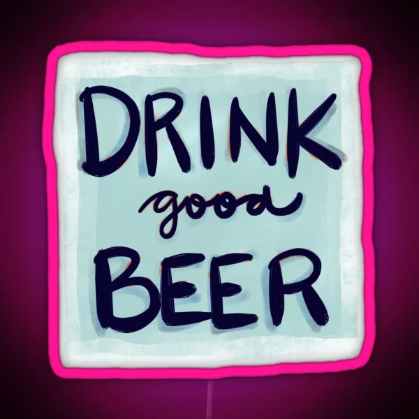 Drink Good Beer RGB Neon Sign