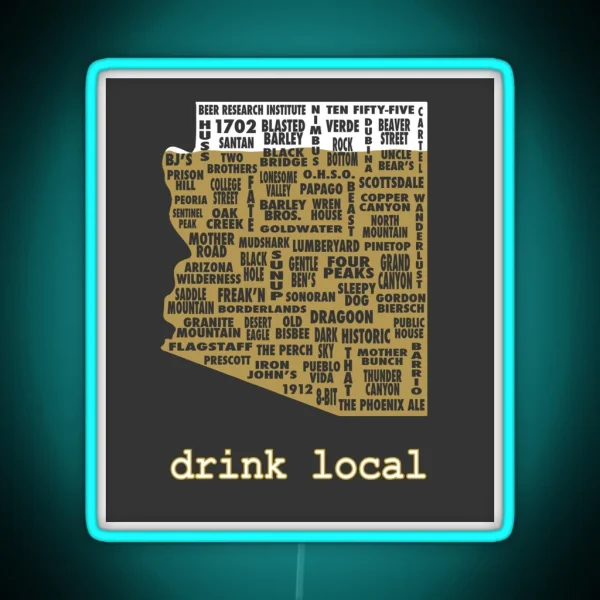 Drink Local Arizona Beer Led RGB Neon Sign