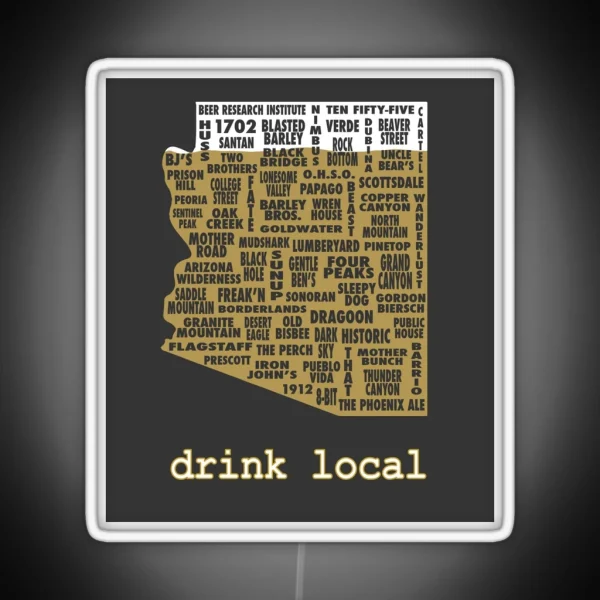 Drink Local Arizona Beer Led RGB Neon Sign
