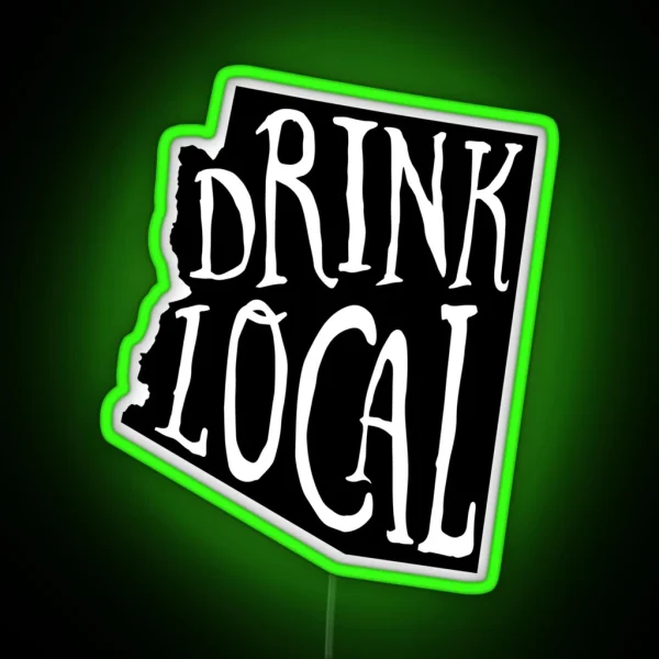 Drink Local Arizona State Outline Craft Beer RGB Neon Sign