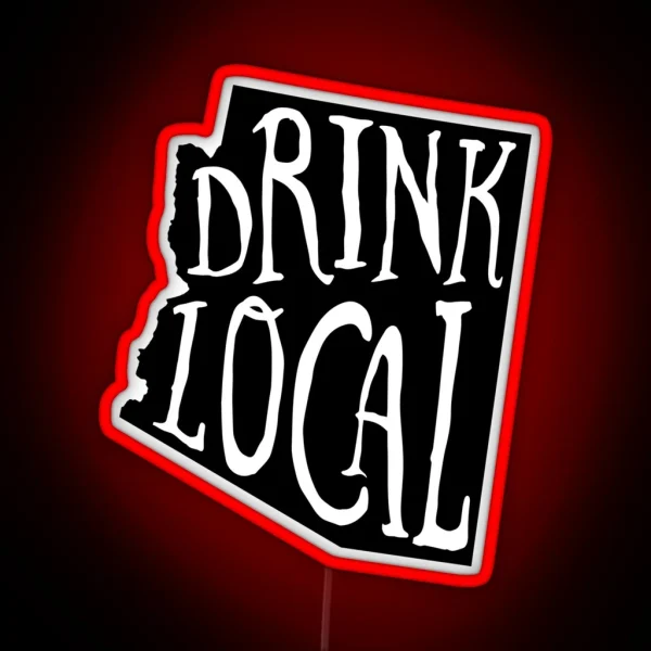 Drink Local Arizona State Outline Craft Beer RGB Neon Sign