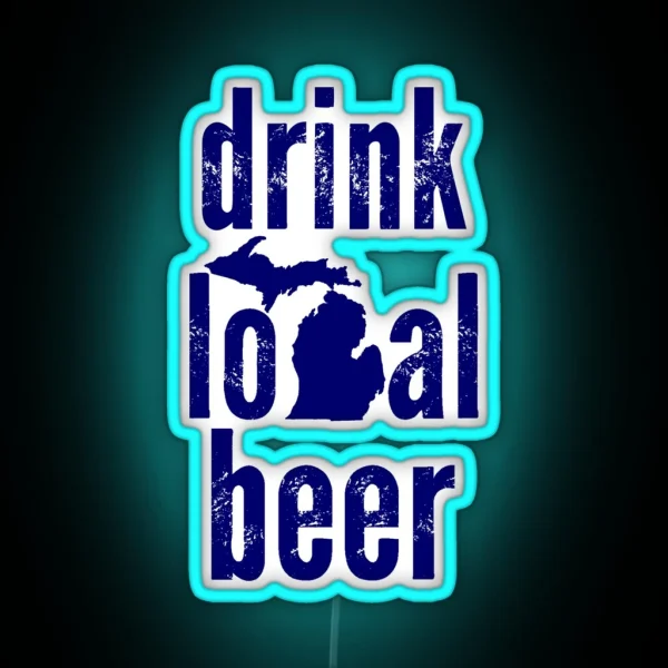 Drink Local Beer MI RGB Neon Sign