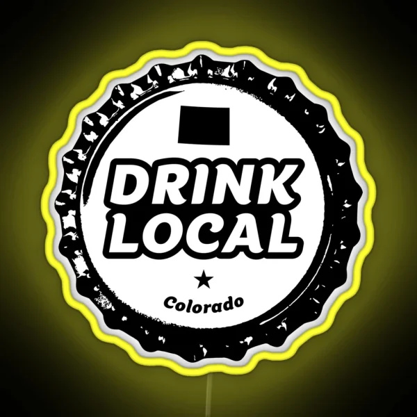 Drink Local Colorado Craft Beer Bottle Cap RGB Neon Sign