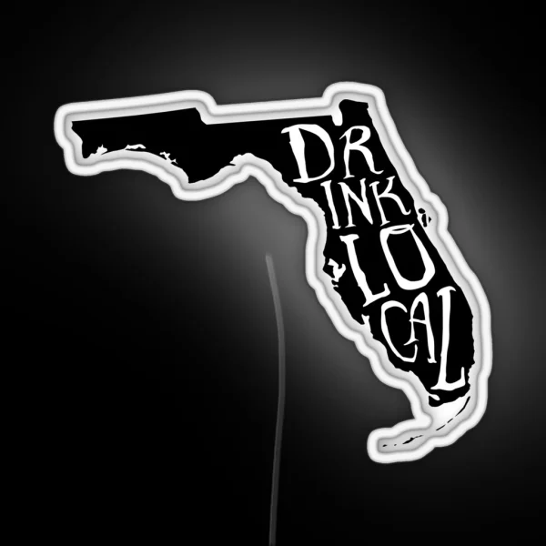 Drink Local Florida State Outline Craft Beer RGB Neon Sign