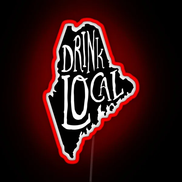 Drink Local Maine State Outline Craft Beer RGB Neon Sign