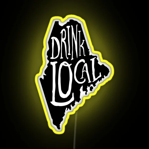 Drink Local Maine State Outline Craft Beer RGB Neon Sign